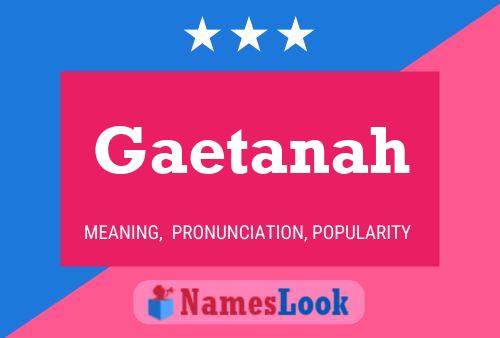 Gaetanah Name Poster