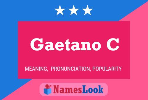 Gaetano C Name Poster