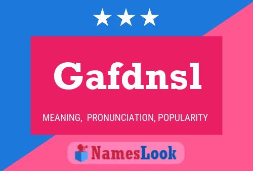 Gafdnsl Name Poster