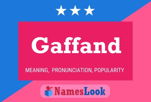 Gaffand Name Poster