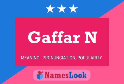 Gaffar N Name Poster