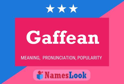 Gaffean Name Poster