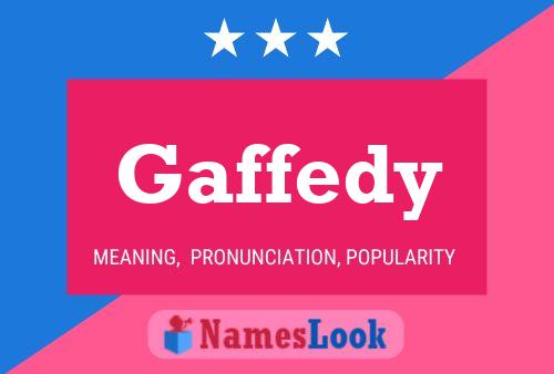 Gaffedy Name Poster