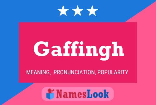 Gaffingh Name Poster