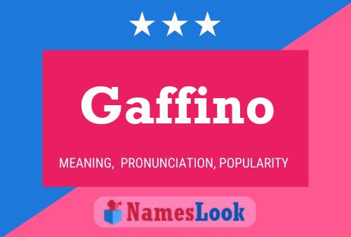 Gaffino Name Poster