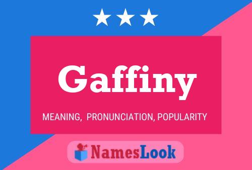 Gaffiny Name Poster