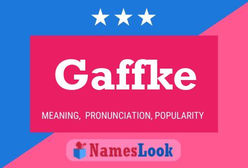 Gaffke Name Poster