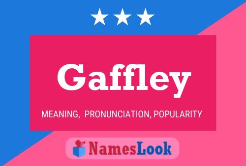 Gaffley Name Poster