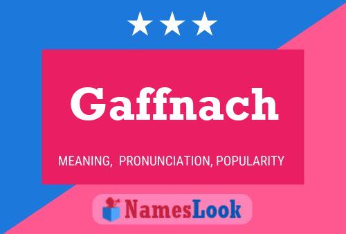 Gaffnach Name Poster