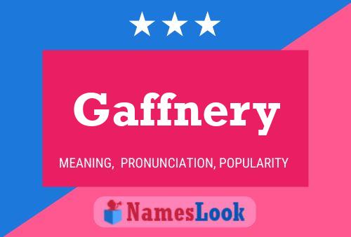 Gaffnery Name Poster