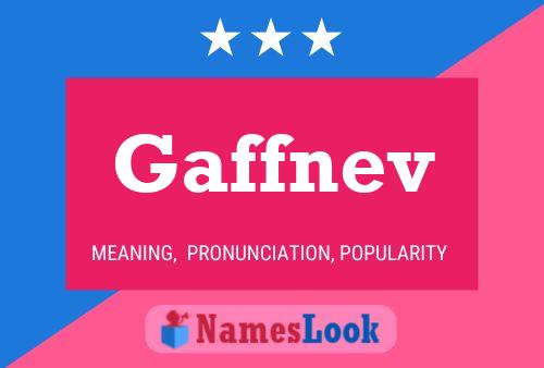 Gaffnev Name Poster