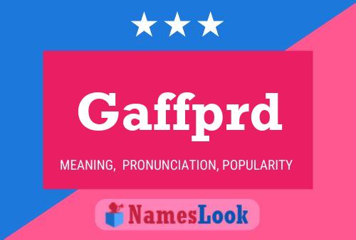 Gaffprd Name Poster