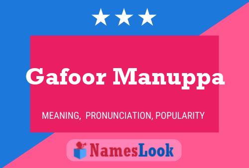 Gafoor Manuppa Name Poster