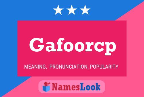 Gafoorcp Name Poster