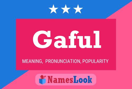 Gaful Name Poster