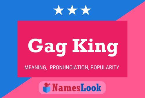 Gag King Name Poster