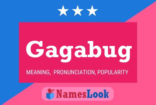 Gagabug Name Poster