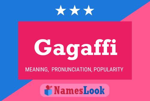 Gagaffi Name Poster