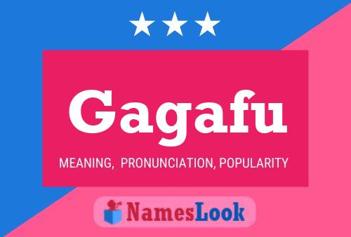 Gagafu Name Poster