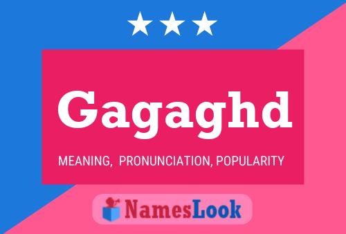 Gagaghd Name Poster