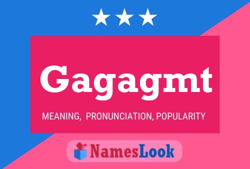 Gagagmt Name Poster