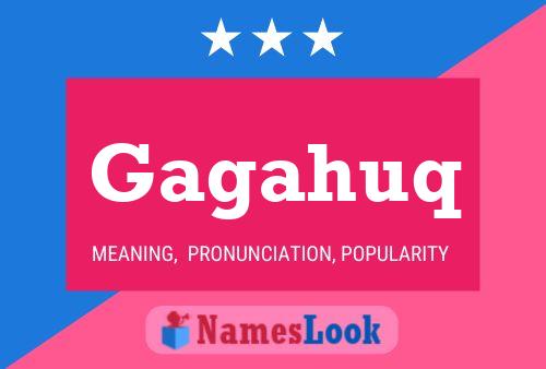 Gagahuq Name Poster