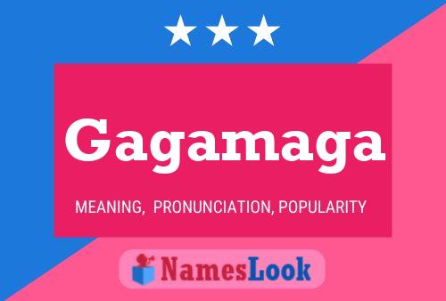 Gagamaga Name Poster