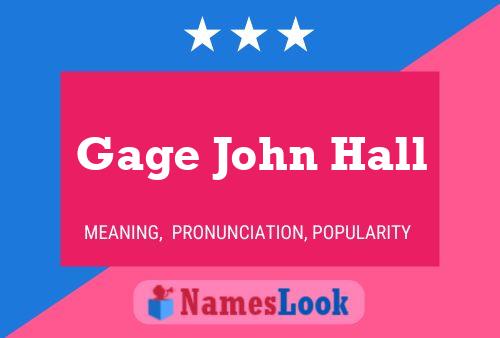 Gage John Hall Name Poster