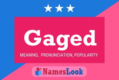 Gaged Name Poster