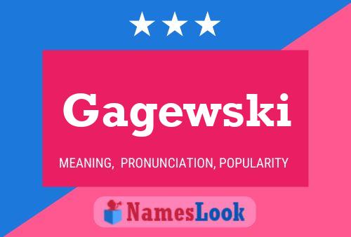 Gagewski Name Poster