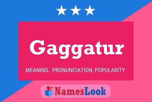 Gaggatur Name Poster