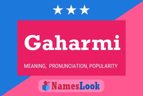 Gaharmi Name Poster