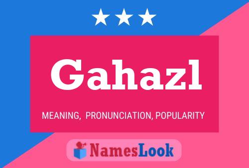 Gahazl Name Poster