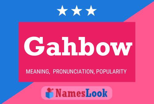 Gahbow Name Poster