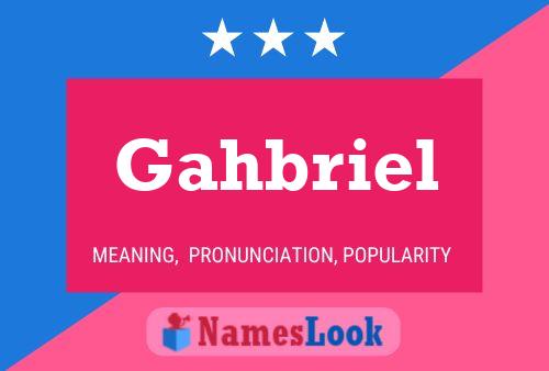 Gahbriel Name Poster