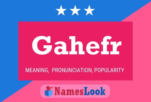 Gahefr Name Poster