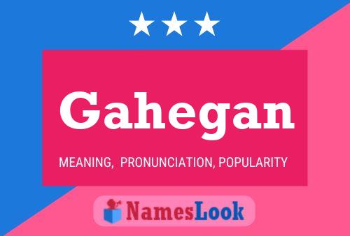 Gahegan Name Poster