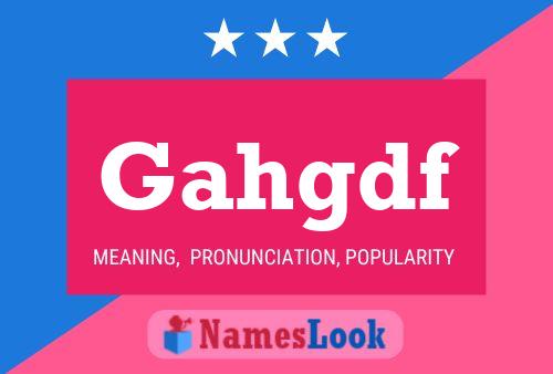 Gahgdf Name Poster