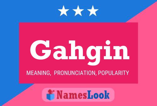 Gahgin Name Poster