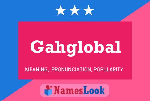 Gahglobal Name Poster