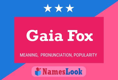 Gaia Fox Name Poster