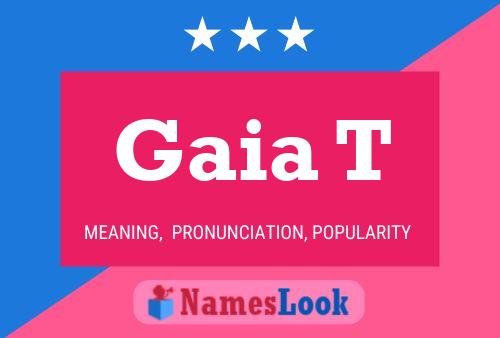 Gaia T Name Poster