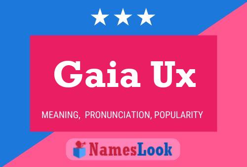 Gaia Ux Name Poster