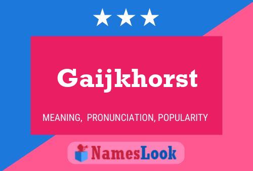 Gaijkhorst Name Poster