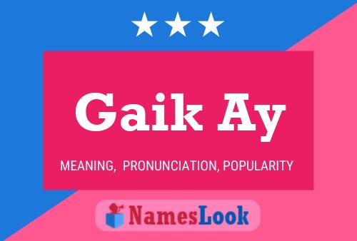 Gaik Ay Name Poster