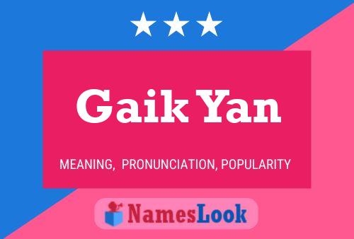 Gaik Yan Name Poster