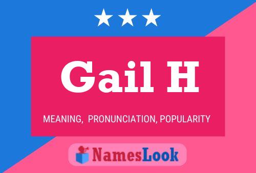 Gail H Name Poster