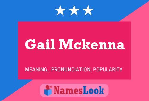 Gail Mckenna Name Poster