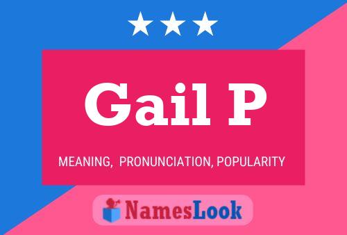 Gail P Name Poster