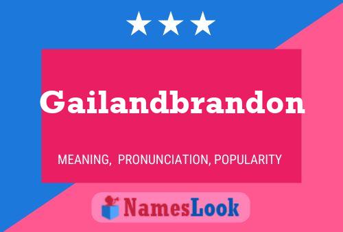 Gailandbrandon Name Poster